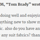 Image for article titled Why Your Team Sucks 2015: New England Patriots